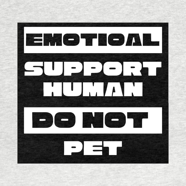 Emotional Support Human, Do Not Pet, ESA ESH by Dog & Rooster